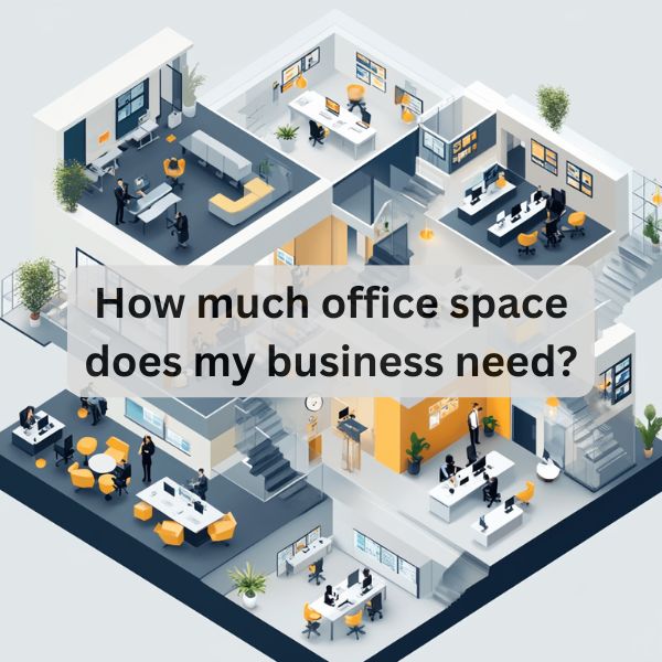 How much office space does my business need?